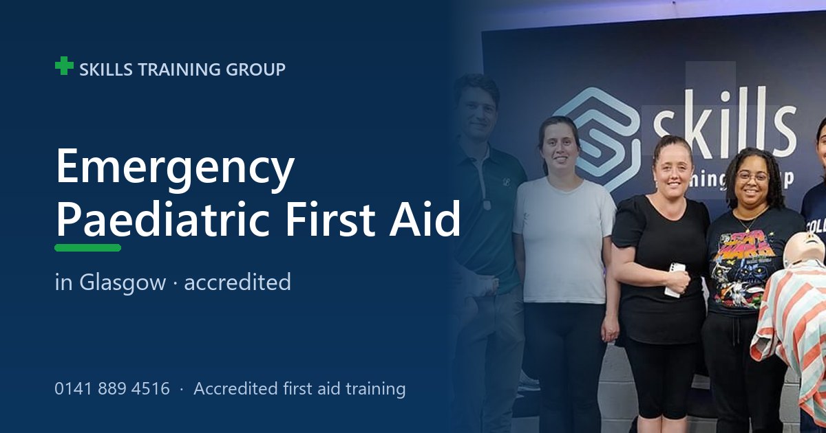 Emergency Paediatric First Aid Course Glasgow | 1-Day, £70